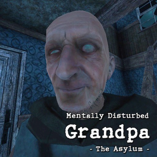 Mentally Disturbed Grandpa The Asylum